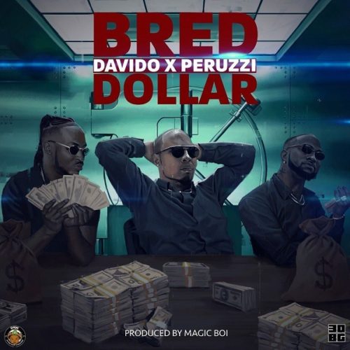 (Official Video IBrandTV) B-Red – Dollar feat. Davido & Peruzzi