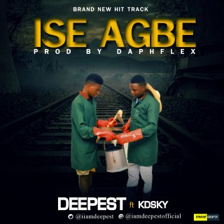 Deepest ft. Kdsky - Ise Agbe (Farming)