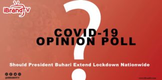 Should president Buhari Extend Lockdown Nation wide?