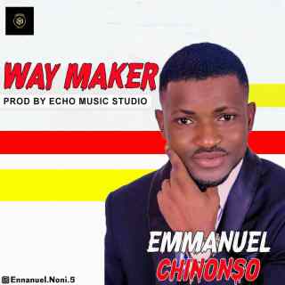 Emmanuel Chinonso - Way Maker