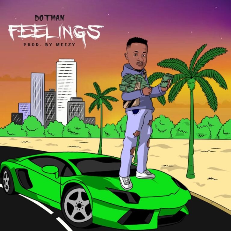 Music : Dotman – “Feelings”