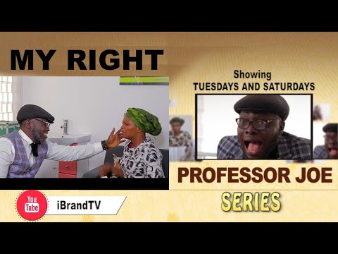 PROFESSOR JOE - My Right (Episode 4) - YouTube