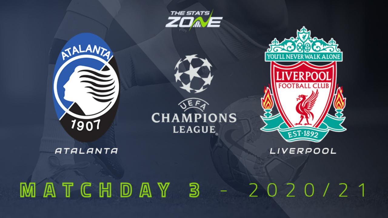2020-21 UEFA Champions League – Atalanta vs Liverpool Preview & Prediction - The Stats Zone