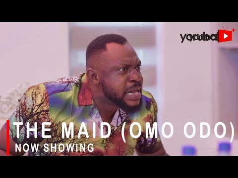 Movie: The Maid [ Omo Odo] Latest Yoruba 2022 Drama