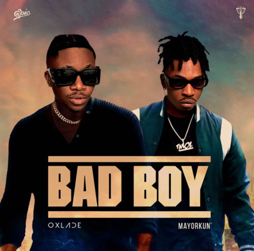 Oxlade Collaborates With Mayorkun On His New Single “Bad Boy”