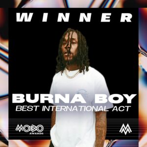 Burna Boy Wins Two Mobo Awards For Best International Act And Best Africa Musical Act