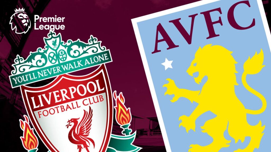 Aston Villa Vs. Liverpool: Preview & Team News