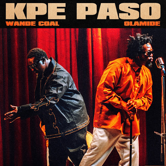 Listen Now: Wande Coal ft Olamide “KPE PASO”