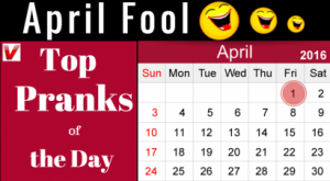 3 Big Prank For April Fool Day