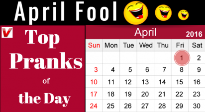 3 Big Pranks For April Fool Day