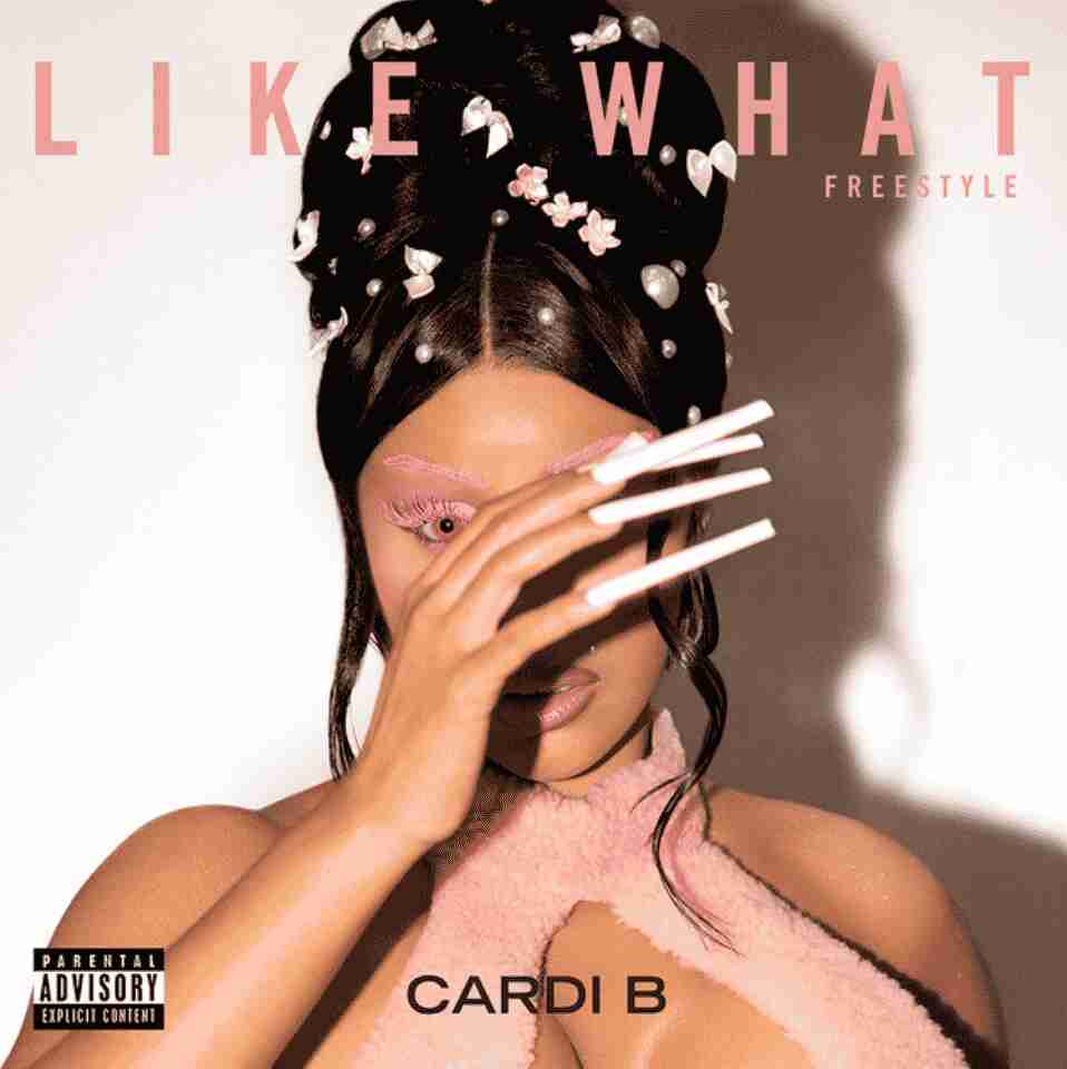 Cardi B  Drops New Single "Like What (Freestyle)" 