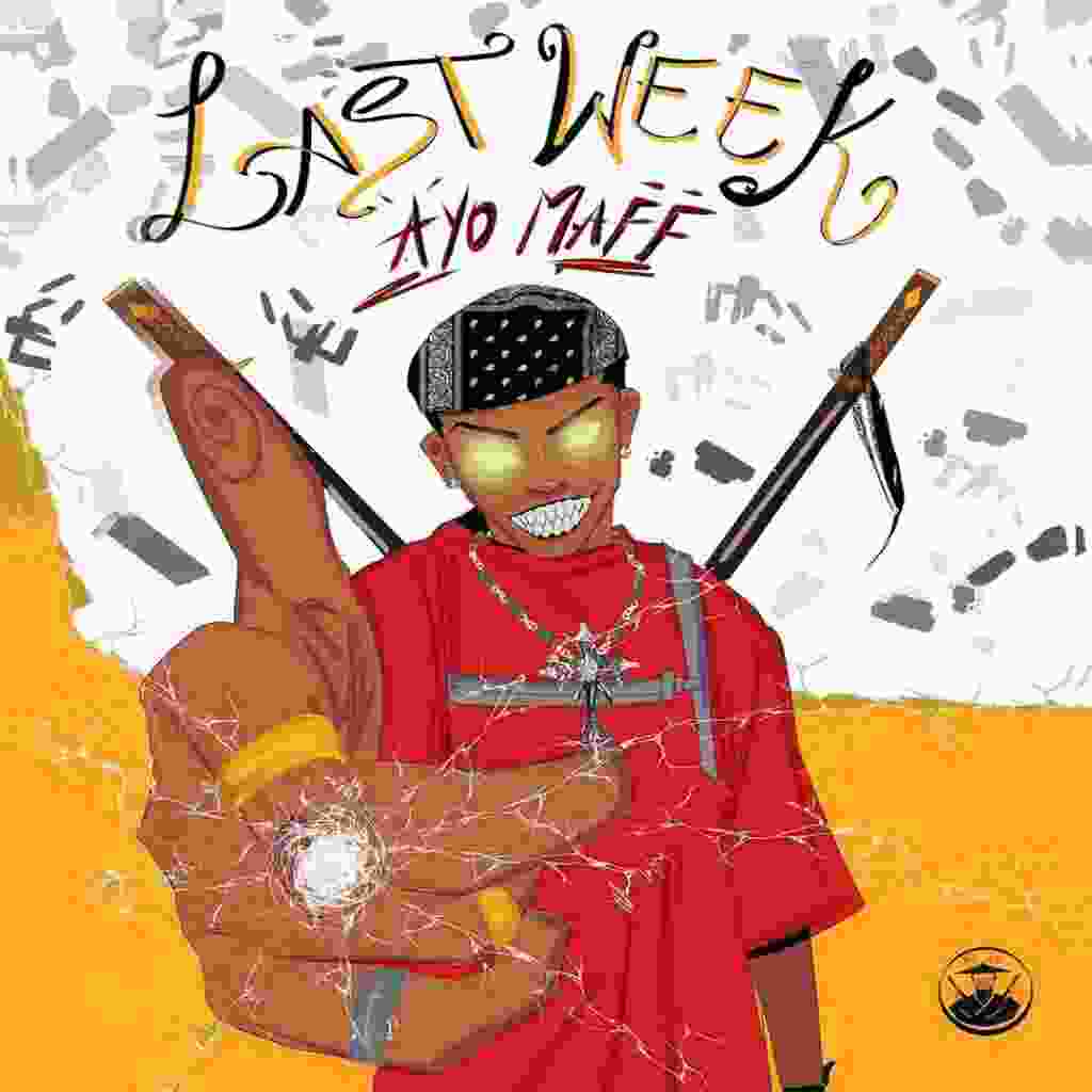 New Music Alert: Ayo Maff Release New Song 'Last Week'